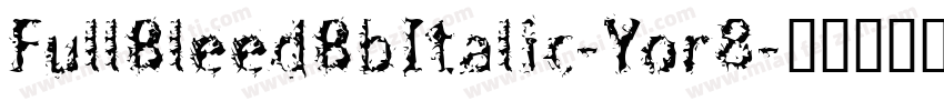 FullBleedBbItalic-Yor8字体转换