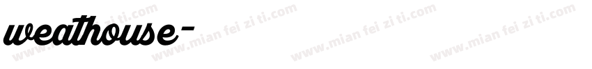 weathouse字体转换