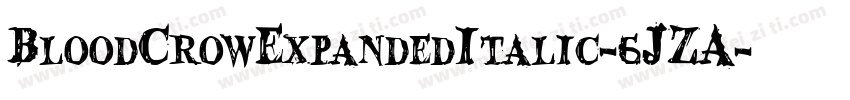 BloodCrowExpandedItalic-6JZA字体转换