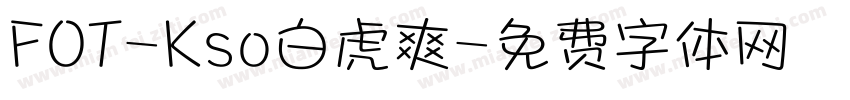 FOT-Kso白虎爽字体转换