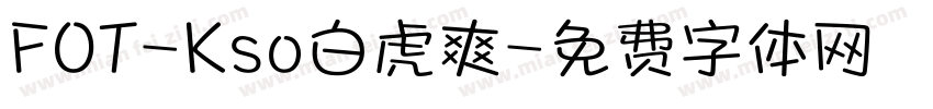 FOT-Kso白虎爽字体转换