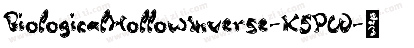 BiologicalHollowInverse-K5PW字体转换
