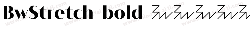 BwStretch-bold字体转换