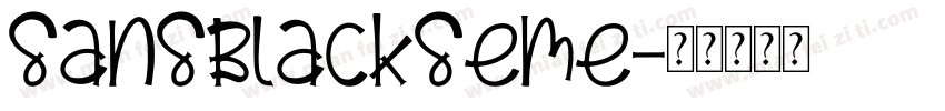 sansblackseme字体转换