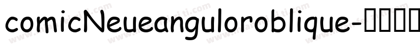 comicNeueanguloroblique字体转换