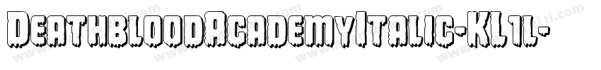 DeathbloodAcademyItalic-KL1l字体转换