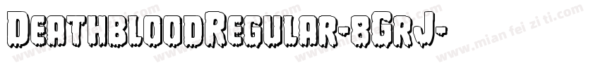 DeathbloodRegular-8GrJ字体转换