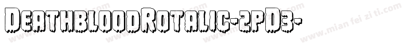 DeathbloodRotalic-2pD3字体转换