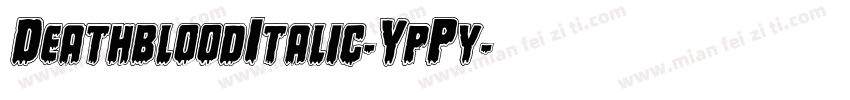 DeathbloodItalic-YpPy字体转换