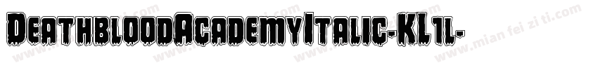 DeathbloodAcademyItalic-KL1l字体转换