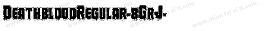 DeathbloodRegular-8GrJ字体转换