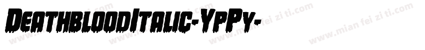 DeathbloodItalic-YpPy字体转换