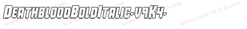DeathbloodBoldItalic-v9K4字体转换