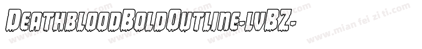 DeathbloodBoldOutline-lvBZ字体转换