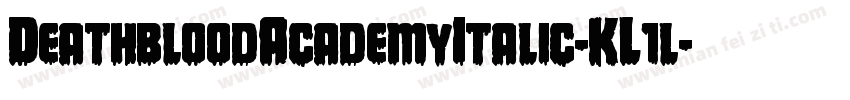 DeathbloodAcademyItalic-KL1l字体转换