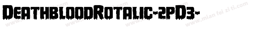 DeathbloodRotalic-2pD3字体转换