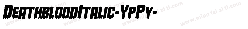 DeathbloodItalic-YpPy字体转换
