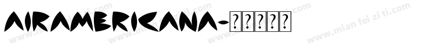AIRAMERICANA字体转换