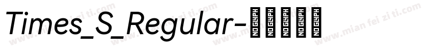 Times_S_Regular字体转换