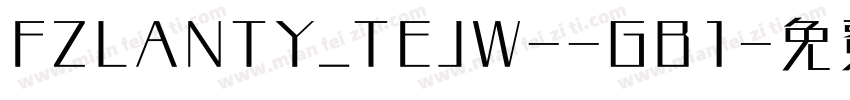 FZLANTY_TEJW--GB1字体转换