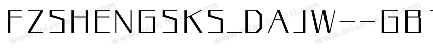 FZSHENGSKS_DAJW--GB1字体转换