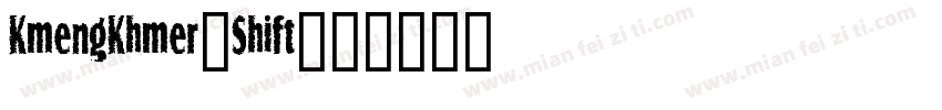 KmengKhmer_Shift字体转换