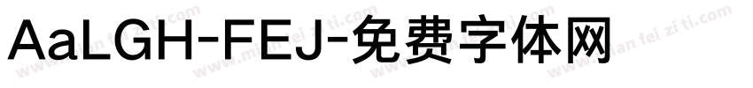 AaLGH-FEJ字体转换