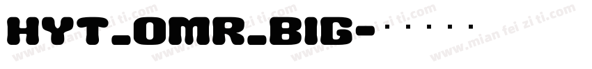 HYT_OMR_Big字体转换