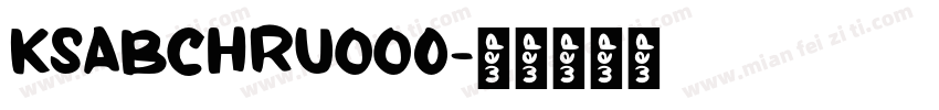 KSABCHRUOO0字体转换