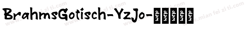 BrahmsGotisch-YzJo字体转换