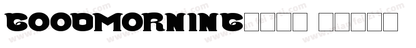 GoodMorning英文字体字体转换