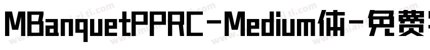 MBanquetPPRC-Medium体字体转换