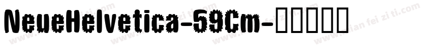 NeueHelvetica-59Cm字体转换