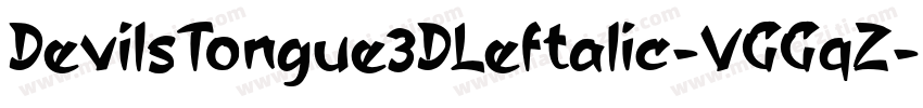 DevilsTongue3DLeftalic-VGGqZ字体转换