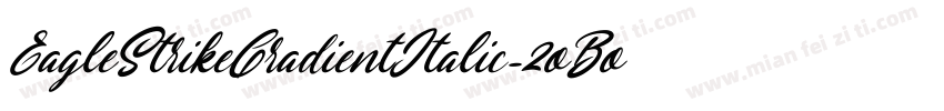 EagleStrikeGradientItalic-2oBo字体转换