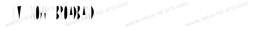 “tv.now.broadband字体转换