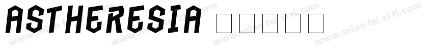 Astheresia字体转换