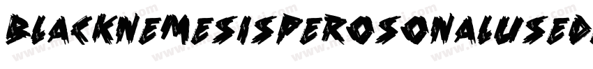 BlackNemesisPerosonalUseDemoGrunge-X82G字体转换