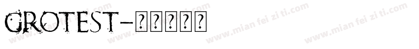 GROTEST字体转换
