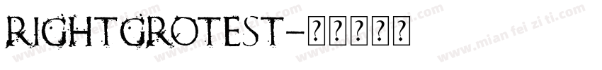 RIGHTGROTEST字体转换