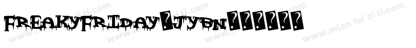 FreakyFriday-JyBn字体转换