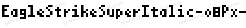 EagleStrikeSuperItalic-o8Px字体转换