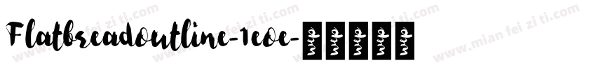 Flatbreadoutline-1eoe字体转换