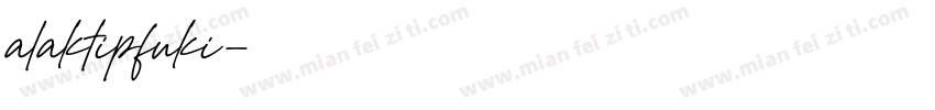 alaktipfuki字体转换