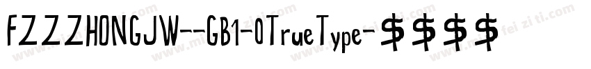 FZZZHONGJW--GB1-0TrueType字体转换
