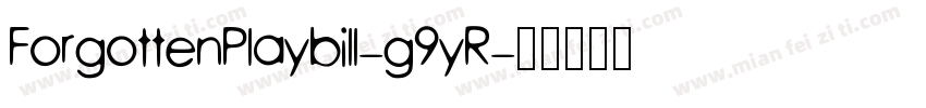 ForgottenPlaybill-g9yR字体转换