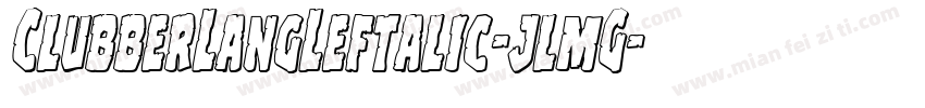 ClubberLangLeftalic-jlmG字体转换
