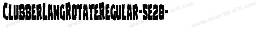ClubberLangRotateRegular-5e28字体转换