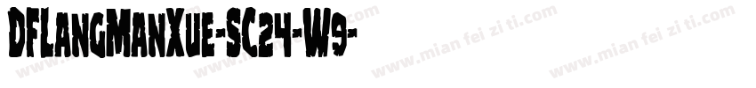 DFLangManXue-SC24-W9字体转换