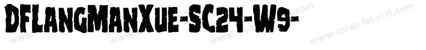 DFLangManXue-SC24-W9字体转换